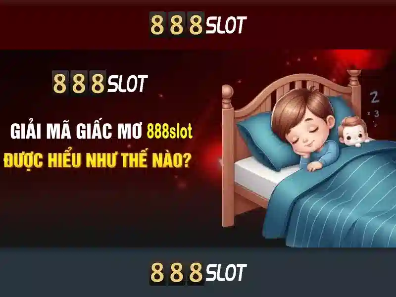888slot - Tổng quan về sòng bạc trực tuyến