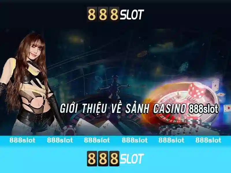 888slot - Nền tảng casino trực tuyến uy tín