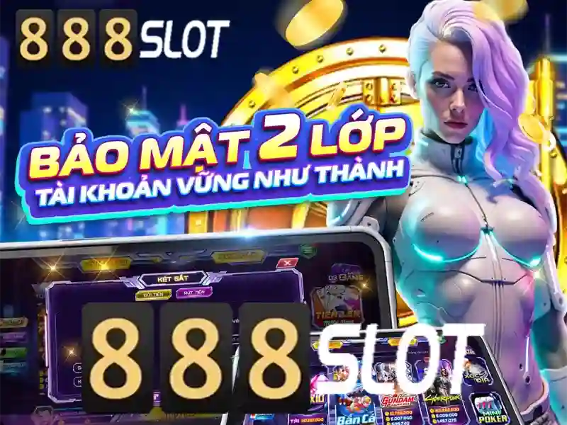 888 vip bet slot: Đỉnh cao trải nghiệm cược online
